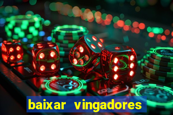 baixar vingadores guerra infinita google drive